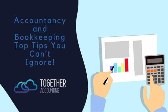 TogetherAccounting.co .uk Blog Accountancy and Bookkeeping Top Tips You Cant Ignore 2